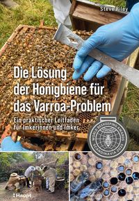 Front Cover Image Die Lösung der Honigbiene für das Varroa-Problem