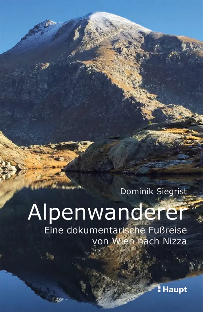 Front Cover Image Alpenwanderer - Eine dokumentarische Fußreise von Wien nach Nizza