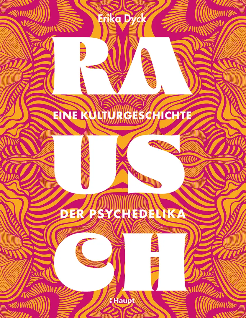 Front Cover Image Rausch – Eine Kulturgeschichte der Psychedelika