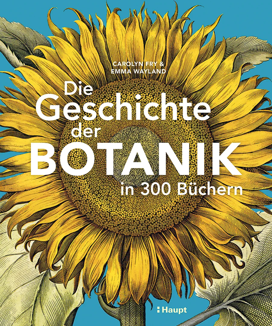 Front Cover Image Die Geschichte der Botanik in 300 Büchern