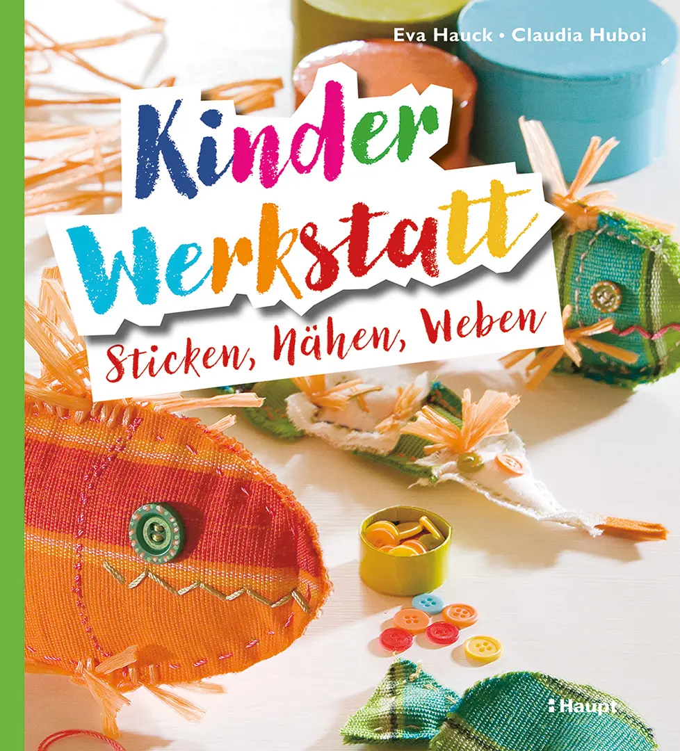 Front Cover Image Kinder-Werkstatt Sticken, Nähen, Weben