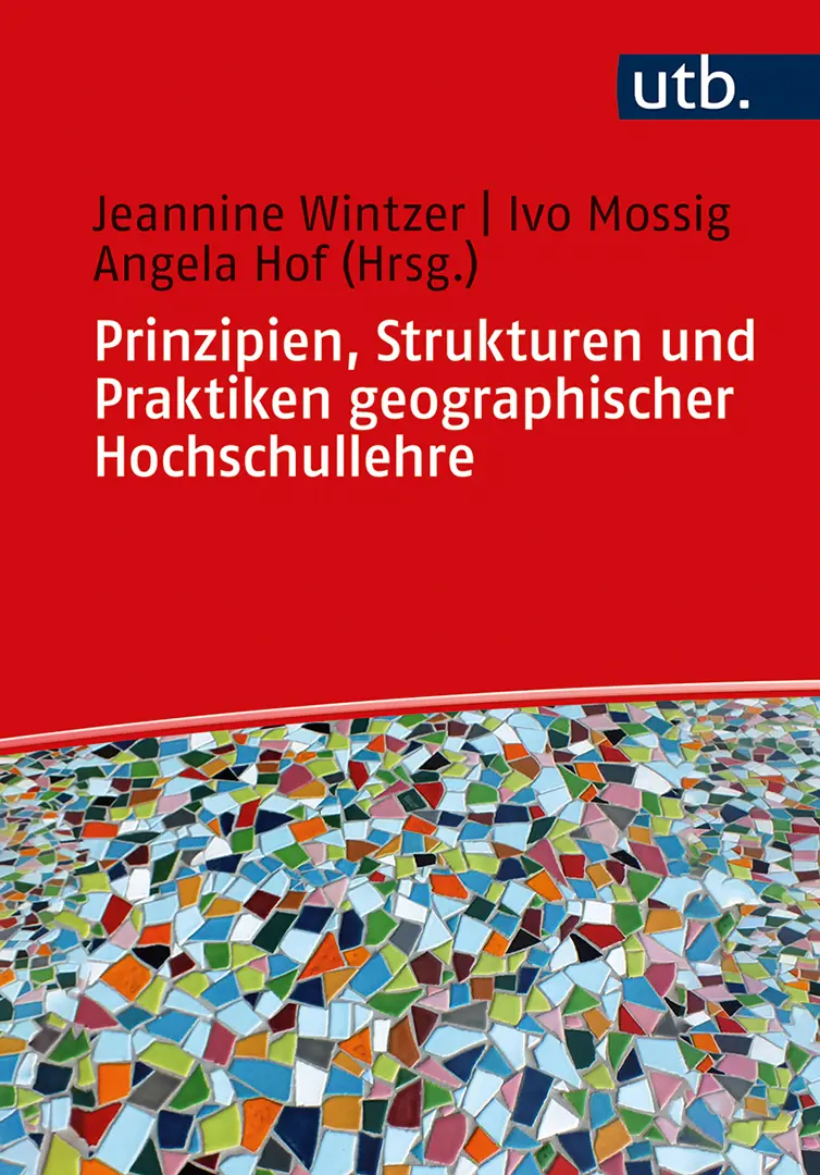 Front Cover Image Prinzipien, Strukturen und Praktiken geographischer Hochschullehre
