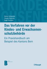 Vorderes Coverbild Das Verfahren vor der Kindes- und Erwachsenenschutzbehörde